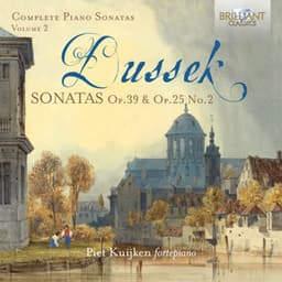 Dussek: Sonatas, Op. 39 & Op.25 No.2 - Jan Ladislav Dussek
