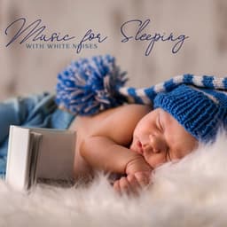 Music for Sleeping with White Noises: Avslappning barn, Insomnia, Nighttime Panic Attacks in Children - White Noise Universe