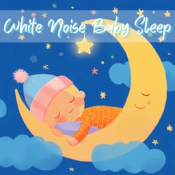 White Noise Baby Sleep Peaceful Sleep Tracks - White Noise Baby Sleep