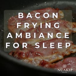 Bacon Sizzling Sound for Sleep - Bacon Frying - White Noise Radiance
