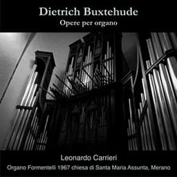 Dietrich Buxtehude - Opere per organo - Dietrich Buxtehude