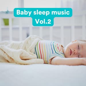 Baby Sleep Music, Vol. 2 - Deep Sleep Relaxation