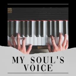 My Soul's Voice - Piano Soul