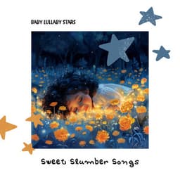 Sweet Slumber Songs - Baby Lullaby Stars