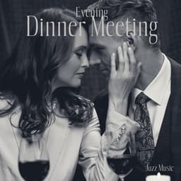 Evening Dinner Meeting: Jazz Music in the Restaurant, Pleasant Atmosphere - Business Background Music Consort