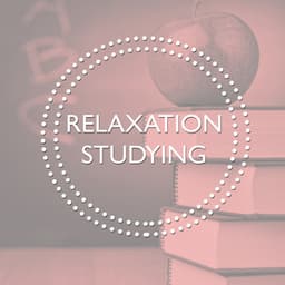 Relaxation Studying - Studying Music and Study Music