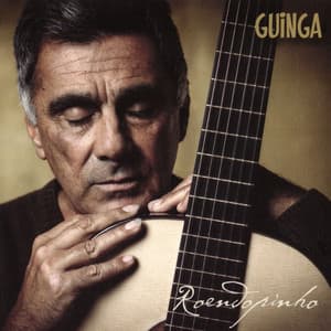 Roendopinho - Guinga