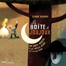 La boîte à joujoux - Natalie Dessay