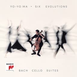 Six Evolutions - Bach: Cello Suites - Johann Sebastian Bach