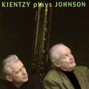 Kientzy Plays Johnson - Tom Johnson