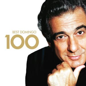 100 Best Placido Domingo - Plácido Domingo