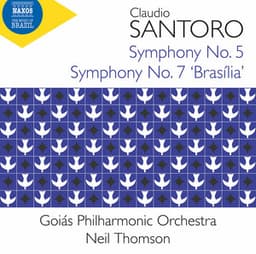 Santoro: Symphonies Nos. 5 & 7 "Brasília" - Claudio Santoro