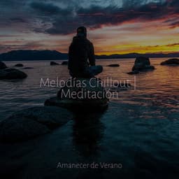 Melodías Chillout | Meditación - Instrumental