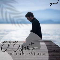 El espíritu de Dios está aquí - izmel