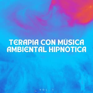 Terapia Con Música Ambiental Hipnótica Vol. 1 - Estudios de la naturaleza en todo el mundo