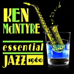 Essential Jazz, 1960 - Ken McIntyre