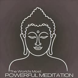 The World’s Most Powerful Meditation - Deep Buddhist Meditation Music Set
