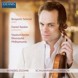 Mendelssohn, F.: Violin Concerto, Op. 64 / Schumann, R.: Phantasie / Bruch, M.: Violin Concerto No. 1 - Benjamin Schmid