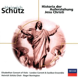 Schütz: Historia der Auferstehung Jesu Christi - Heinrich Schütz