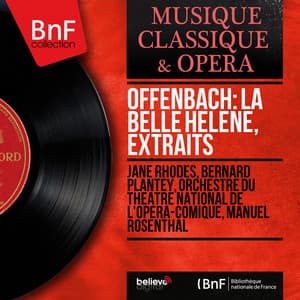 Offenbach: La belle Hélène, extraits - Jacques Offenbach