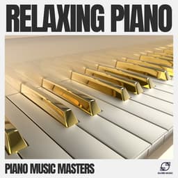 Relaxing Piano - Piano Music Masters