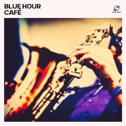 Blue Hour Café - Evening Jazz Chill