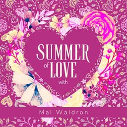 Summer of Love with Mal Waldron - Mal Waldron