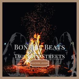 Bonfire Beats & Twangin' Streets - Western Lovers