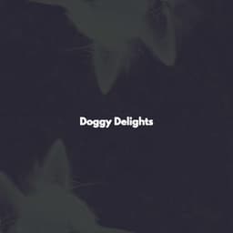 Doggy Delights - Musica Relajante Clásico