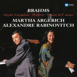 Brahms: Haydn Variations, Op. 56b, Waltzes, Op. 39 & Sonata in F Minor, Op. 34b - Johannes Brahms