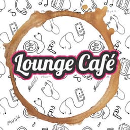 Chill Calm Background Music Cafe Lounge BGM - Lounge Café