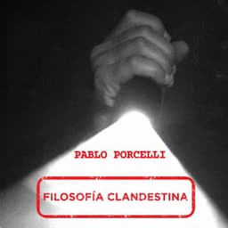 Filosofía Clandestina - Pablo Porcelli