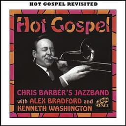 Hot Gospel Revisited - Chris Barber's Jazz Band