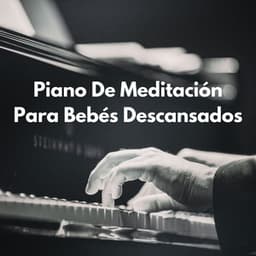 Armonía Del Bebé Zen: Piano De Meditación Para Bebés Descansados - Bebé duerme tatata