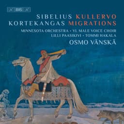 Jean Sibelius: Kullervo, Op. 7 - Olli Kortekangas: Migrations - YL Male Voice Choir
