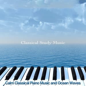Classical Study Music: Calm Classical Piano Music and Ocean Waves For Studying and Concentration - Aveda Blue
