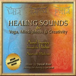 Healing Sounds For Yoga, Mindfulness & Creativity - Yuval Ron