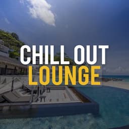 Chill Out Lounge - Chill Out 2018