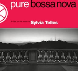 Pure Bossa Nova - Sylvia Telles