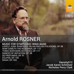 Rosner: Music for Symphonic Wind Band - Arnold Rosner