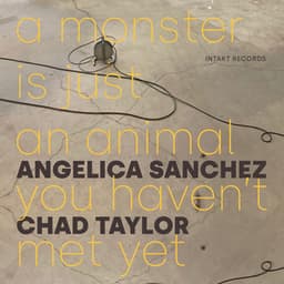 A Monster Is Just an Animal You Haven't Met Yet - Angelica Sanchez