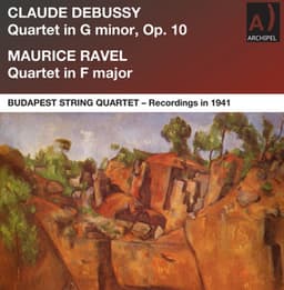 Debussy: String Quartet in G Minor, Op. 10, L. 85 - Ravel: String Quartet in F Major, M. 35 - Budapest String Quartet