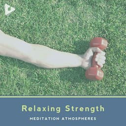 Relaxing Strength - Zen White Noise