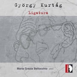Ligatura - György Kurtág