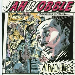 Alpha One Three - Jah Wobble