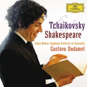 Tchaikovsky & Shakespeare - Pyotr Ilyich Tchaikovsky