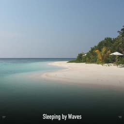 !!!!" Sleeping by Waves "!!!! - Ocean Waves