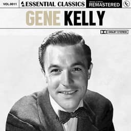 Essential Classics, Vol. 11: Gene Kelly - Gene Kelly