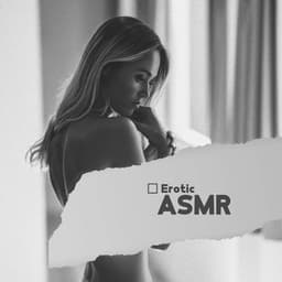 Erotic ASMR: Sensual Mood - Samantha Delight