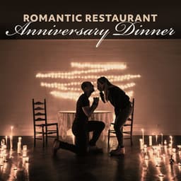 Romantic Restaurant - Anniversary Dinner: Amazing Date, True Love Jazz, Romantic Night, Smooth Moments Jazz - Romantic Smooth Jazz Artist